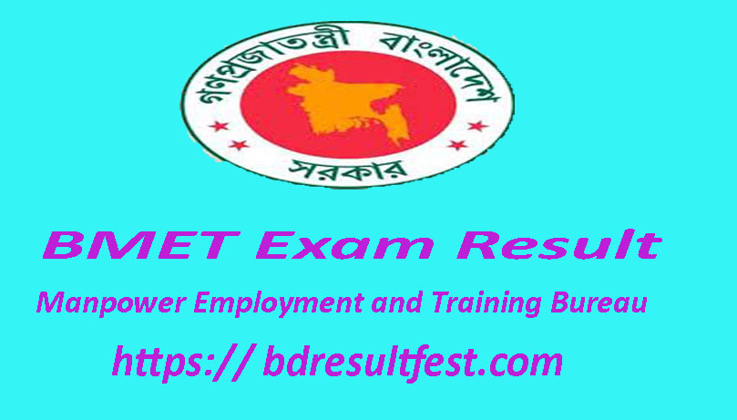 BMET Exam Result 2023- Manpower Employment and Training Bureau