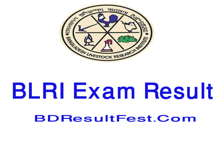 BLRI Exam Result 2023- Bangladesh Livestock Research Institute Result