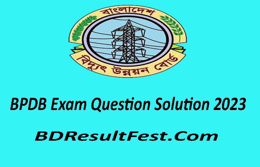 BPDB Exam Question Solution 2023