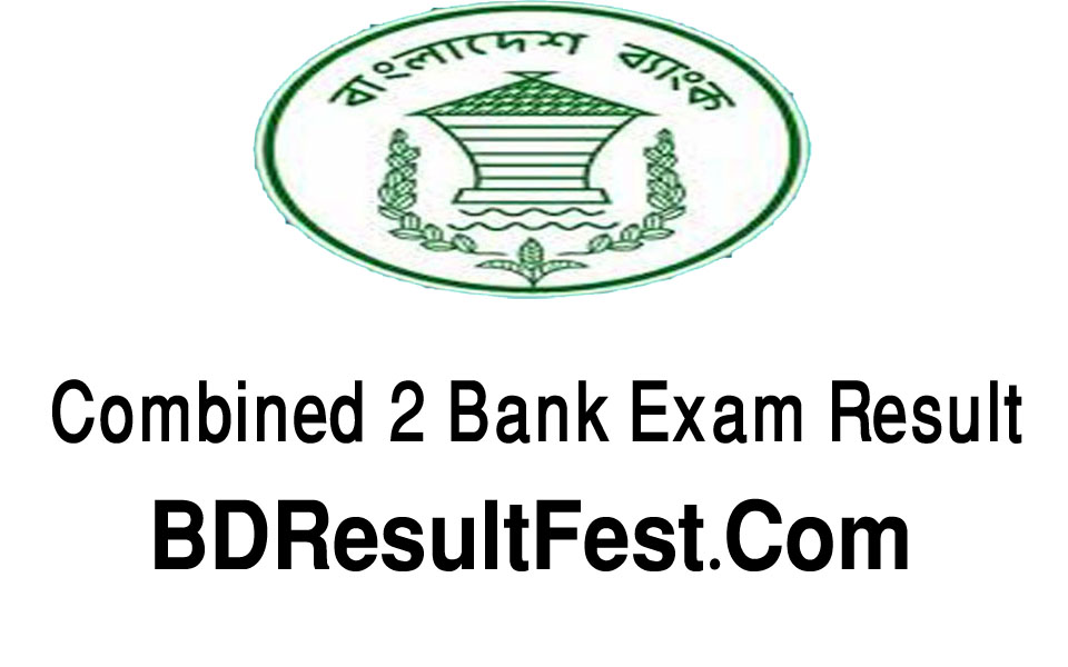 Combined 2 Bank Exam Result 2023